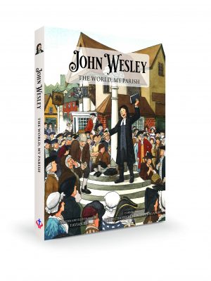 John Wesley: The World, My Parish
